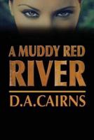 A Muddy Red River