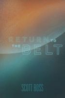 Return to the Belt