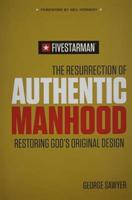 Resurrection of Authentic Manhood
