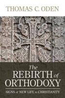 The Rebirth of Orthodoxy