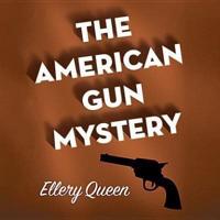 The American Gun Mystery Lib/E