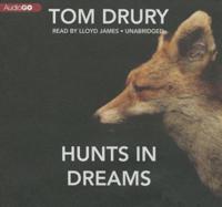 Hunts in Dreams Lib/E