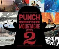 Punch Drunk Moustache. 2 Independent Brewed Visual Storytelling Development