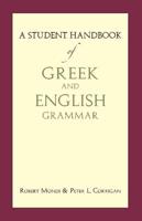 A Student Handbook of Greek and English Grammar