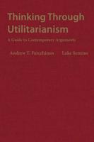 Thinking Through Utilitarianism