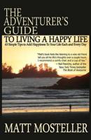 The Adventurer's Guide to Living a Happy Life
