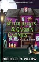 Better Haunts and Garden Gnomes: A Cozy Paranormal Mystery - A Happily Everlasting World Novel