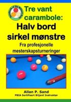 Tre Vant Carambole - Halv Bord Sirkel Mønstre