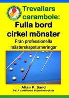 Trevallars Carambole - Fulla Bord Cirkel Mönster