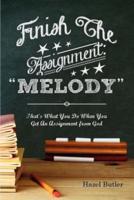 Finish the Assignment: Melody