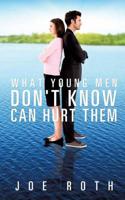 What Young Men Don't Know Can Hurt Them