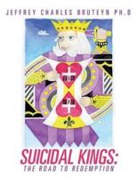 Suicidal Kings: The Road to Redemption