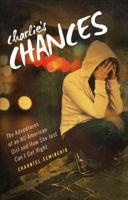 Charlie's Chances: The Adventures of an All American Girl and How She Just Can't Get Right