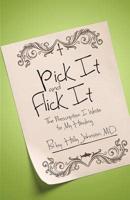 Pick It and Flick It: The Prescription I Wrote for My Healing