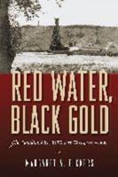 Red Water, Black Gold