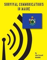 Survival Communications in Maine