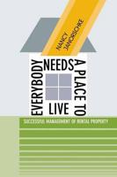 Everybody Needs a Place to Live: Successful Management of Rental Property