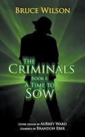 The Criminals - Book I: A Time to Sow