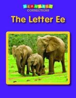 The Letter Ee