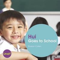 Hui Goes to School