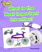 What Is the Most Important Invention?