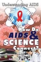 How Do AIDS & Science Connect?