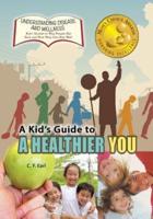 A Kid's Guide to a Healthier You
