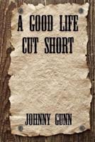 A Good Life Cut Short