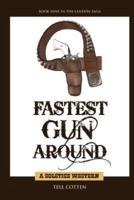 Fastest Gun Around