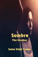 Sombre the Incubus