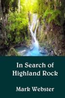 In Search of Highland Rock