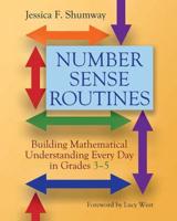 Number Sense Routines. Building Mathematical Understanding Every Day in Grades 3-5