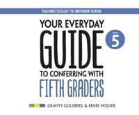 Your Everyday Guide to Conferring With Fifth Graders
