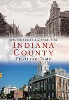 Indiana County Through Time