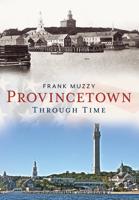 Provincetown Through Time
