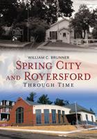 Spring City and Royersford Through Time