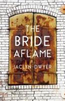 The Bride Aflame
