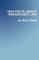 1001 Facts of Prehistoric Life