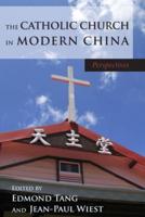 The Catholic Church in Modern China