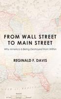 From Wall Street to Main Street: Why America Is Being Destroyed from Within