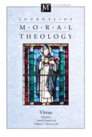 Journal of Moral Theology, Volume 3, Number 1: Virtue
