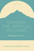 Climbing the Spiritual Mountain: The Questions of Jesus