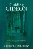 Guiding Gideon: Awakening to Life and Faith