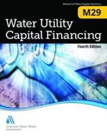 M29 Water Utility Capital Financing, Fourth Edition
