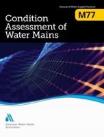 M77 Condition Assessment of Water Mains