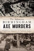 The Infamous Birmingham Axe Murders
