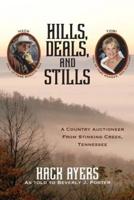 Hills, Deals, and Stills