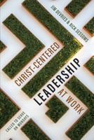 Christ-Centered Leadership at Work
