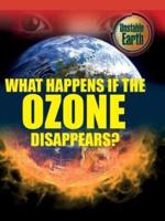 What Happens If the Ozone Disappears?