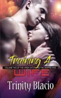 Training a Wife: Book Two of The Virgin Witch and the Vampire King Series